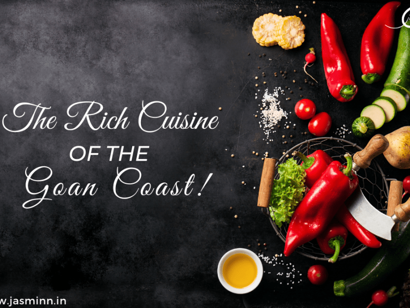 The Rich Cuisine Of The Sun-kissed Goan&nbsp;Coast!